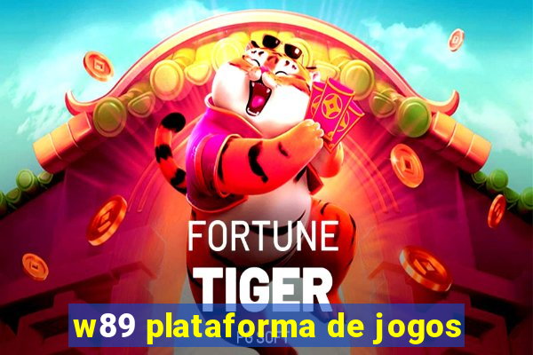 w89 plataforma de jogos